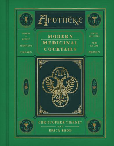 9780062995247 Apotheke: Modern Medicinal Cocktails