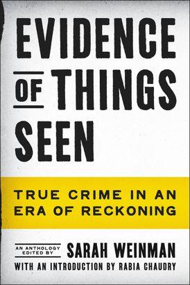 9780063323926 Evidence Of Things Seen: True Crime In An Era Of Reckoning