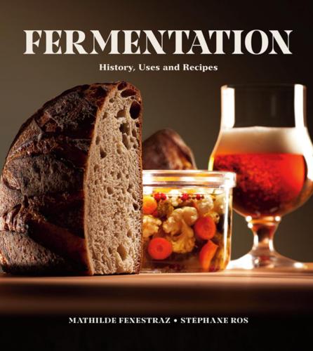 9780228104117 Fermentation: History, Uses & Recipes