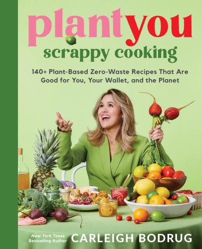 9780306832420 Plantyou: Scrappy Cooking:140+ Plant-Based Zero-Waste....