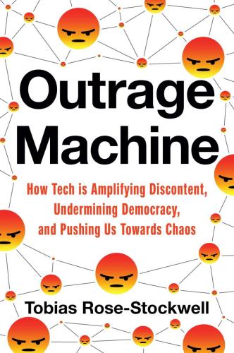 9780306923326 Outrage Machine: How Tech Is Amplifying Discontent...