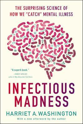 9780316277815 Infectious Madness: The Surprising Science Of How We...