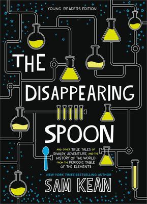 9780316388276 Disappearing Spoon: & Other True...Young Readers Edition