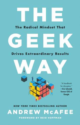 9780316436700 Geek Way: The Radical Mindset That Drives Extraordinary...