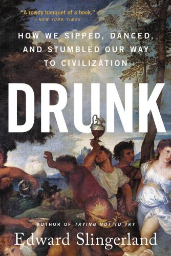 9780316453356 Drunk: How We Sipped, Danced, & Stumbled Our Way To...
