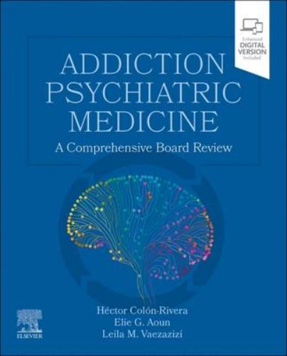 9780323754866 Addiction Psychiatric Medicine: A Comprehensive Board...
