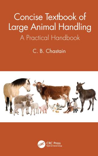 9780367628093 Concise Textbook Of Large Animal Handling: A Practical Handb
