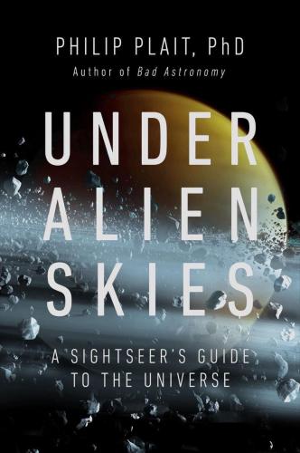 9780393867305 Under Alien Skies: A Sightseer's Guide To The Universe