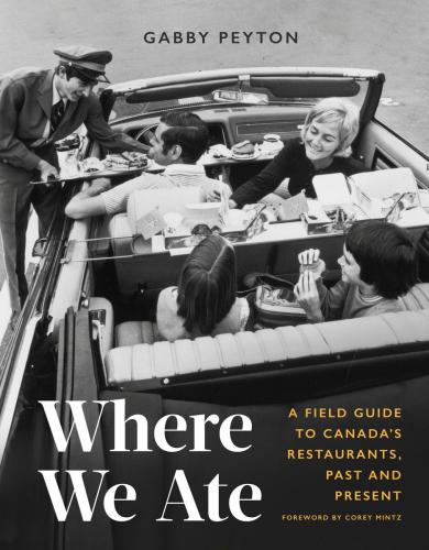 9780525611660 Where We Ate: A Field Guide To Canada's Restaurants, Past...