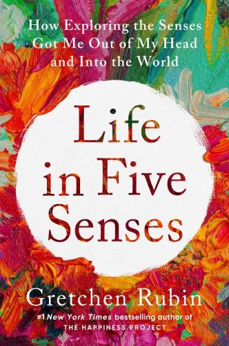 9780593442746 Life In The Five Senses:  How Exploring The Senses Got Me...
