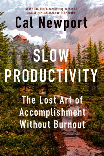 9780593544853 Slow Productivity: The Lost Art Of Accomplishment Without...