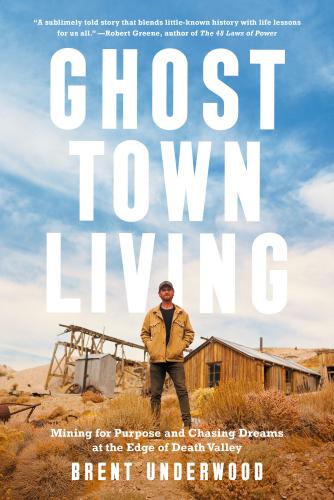 9780593578445 Ghost Town Living: Mining For Purpose & Chasing Dreams...