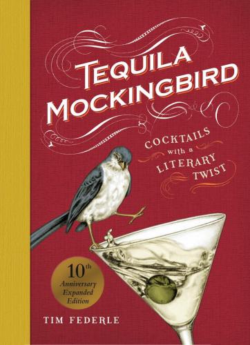 9780762482634 Tequila Mockingbird (10Th Anniversary Expanded Edition)