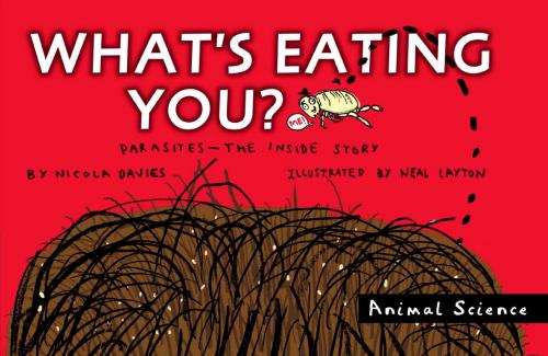 9780763645212 What's Eating You? Parasites- The Inside Story
