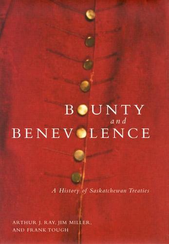 9780773520608 Bounty & Benevolence: A History Of Saskatchewan Treaties