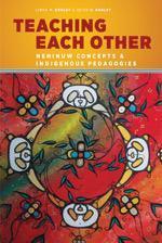 9780774827584 Teaching Each Other: Nehinuw Concepts & Indigenous...
