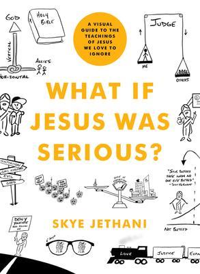 9780802419750 What If Jesus Was Serious?: A Visual Guide To The...