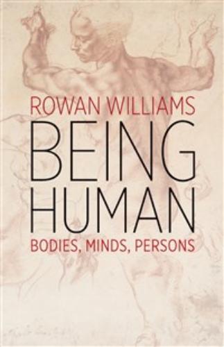 9780802876560 Being Human: Bodies, Minds, Persons