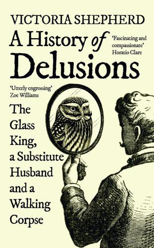 9780861545308 History Of Delusions:The Glass King, A Substitute Husband...
