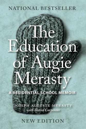9780889774575 Education Of Augie Merasty: A Residential School Memoir
