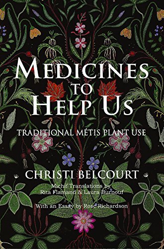 9780920915790 Medicines To Help Us: Traditional Métis Plant Use