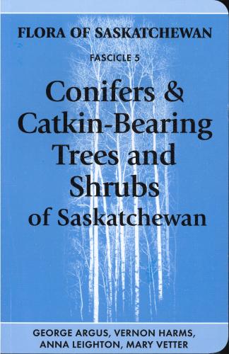 9780921104322 Conifers & Catkin-Bearing Flora Of Sk: Fascicle 5