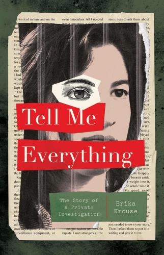 9781250826466 Tell Me Everything: The Story Of A Private Investigation