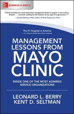 9781260011838 Management Lessons From Mayo Clinic: Inside One Of The...