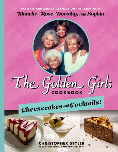 9781368077675 Golden Girls Cookbook: Cheesecakes & Cocktails!