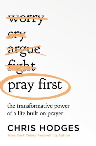 9781400221295 Pray First: The Transformative Power Of A Life Built On...