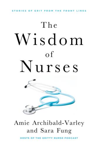 9781443468718 Wisdom Of Nurses: Stories Of Gift From The Front Lines