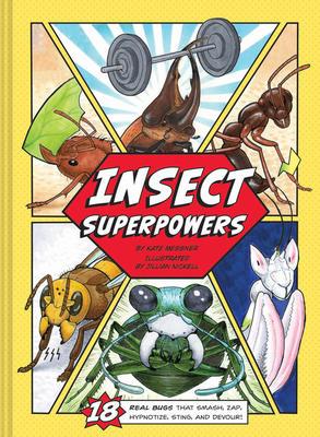 9781452139104 Insect Superpowers: 18 Real Bugs That Smash, Zap...