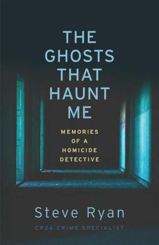 9781459749733 Ghosts That Haunt Me: Memories Of A Homicide Detective