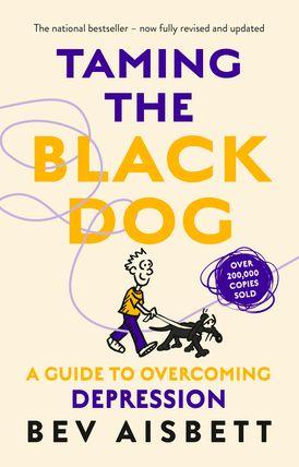 9781460756966 Taming The Black Dog - Revised Edition
