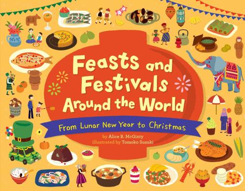 9781499812176 Feasts & Festivals Around The World: From Lunar New Year...
