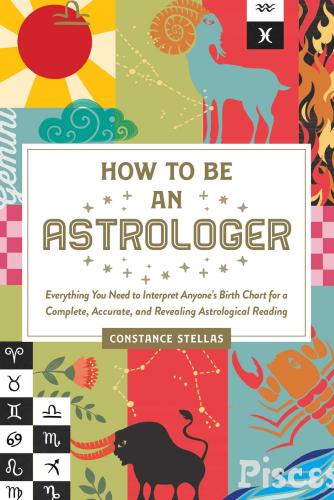 9781507213018 How To Be An Astrologer: Everything You Need To Interpret...
