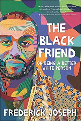 9781536223040 Black Friend: On Being A Better White Person