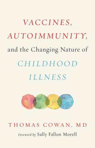 9781603587778 Vaccines, Autoimmunity, & The Changing Nature Of Childhood