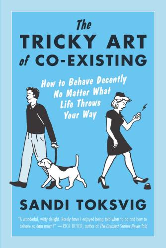 9781615192212 Tricky Art Of Co-Existing: How To Behave Decently No...