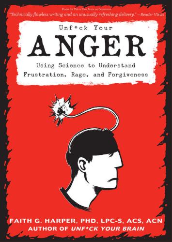 9781621063384 Unf*Ck Your Anger: Using Science To Understand...