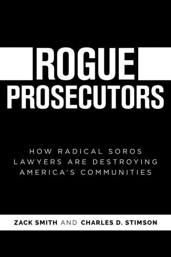 9781637586532 Rogue Prosecutors: How Radical Soros Lawyers...