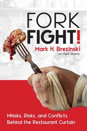 9781637587508 Forkfight!: Whisks, Risks, & Conflicts Behind The...