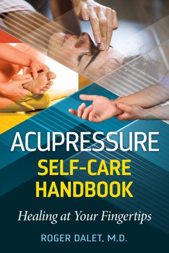 9781644119037 Acupressure Self-Care Handbook: Healing At Your Fingertips
