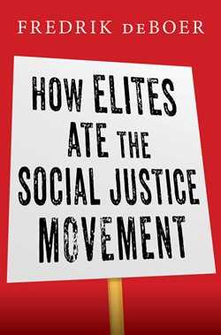 9781668016015 How Elites Ate The Social Justice Movement