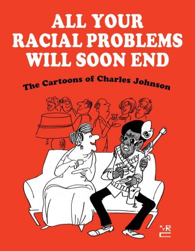 9781681376738 All Your Racial Problems Will Soon End: The Cartoons Of...