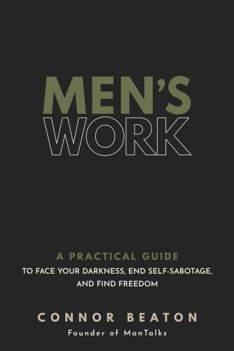 9781683649908 Men's Work: A Practical Guide To Face Your Darkness, End...