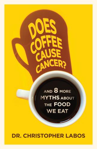 9781770417229 Does Coffee Cause Cancer?: & 8 More Myths About The Food...