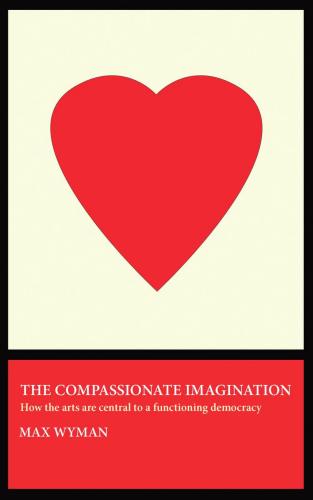 9781770866997 Compassionate Imagination: How The Arts Are Central...