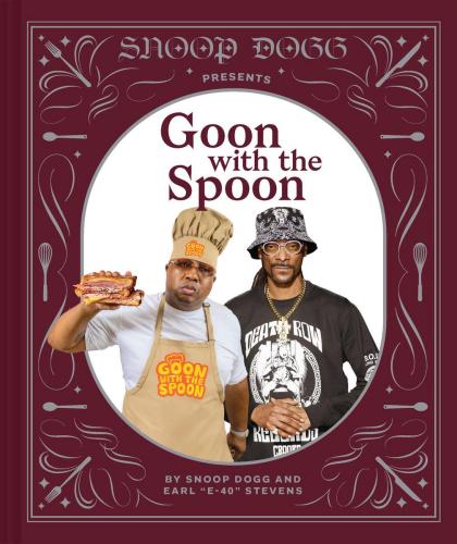 9781797213712 Snoop Dogg Presents Goon With A Spoon