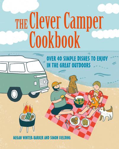 9781800652170 Clever Camper Cookbook: Over 40 Simple Recipes To Enjoy...